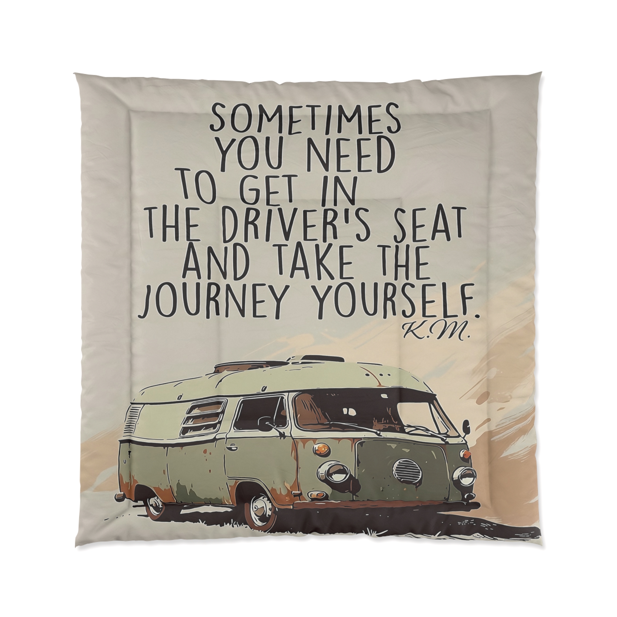 Comforter – "Sometimes You Need to Get in the Driver's Seat" Inspirational Travel Bedding
