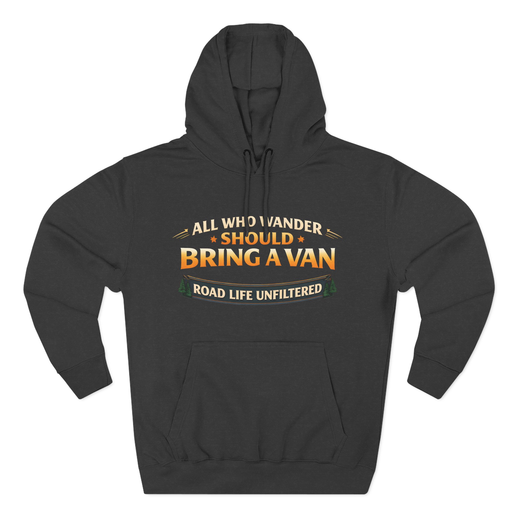 Three-Panel Fleece Hoodie - "All Who wander Should Bring A Van" Design Scenic-Line