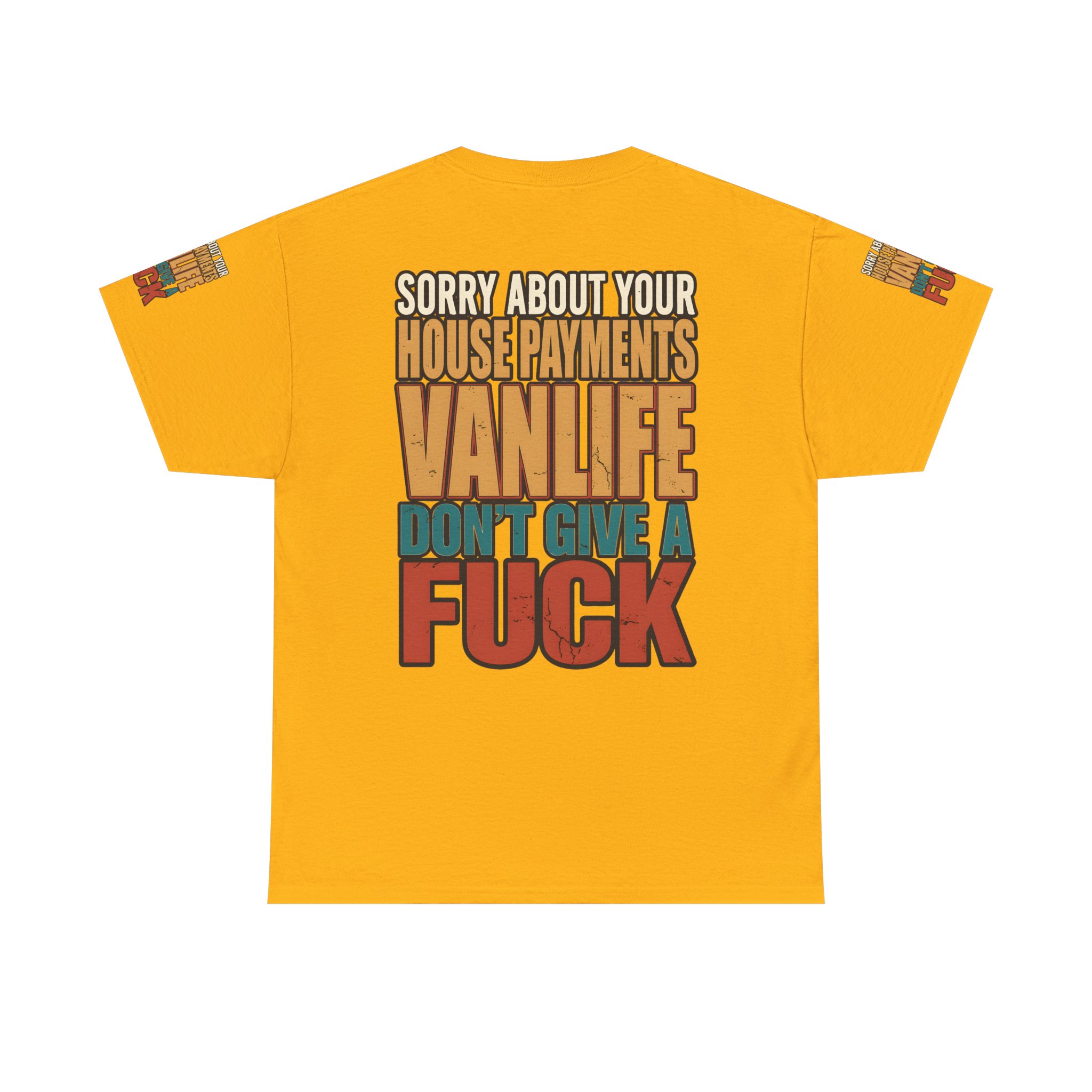 Unisex Heavy Cotton Tee — "Sorry About Your House Payments" Design F**K-Line