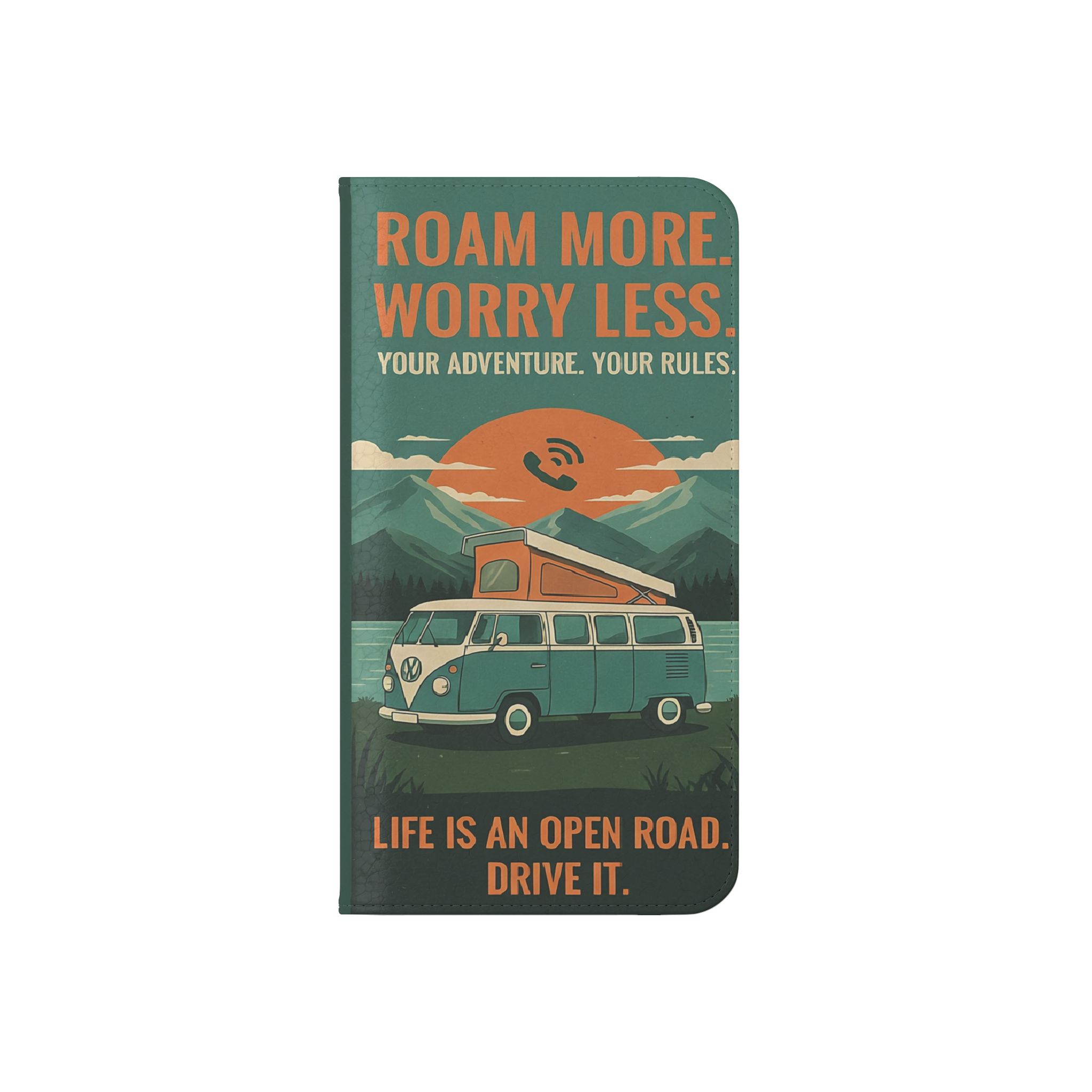 Flip Phone Case — "Roam More Worry Less - Life Is An Open Road" Phone Wallet
