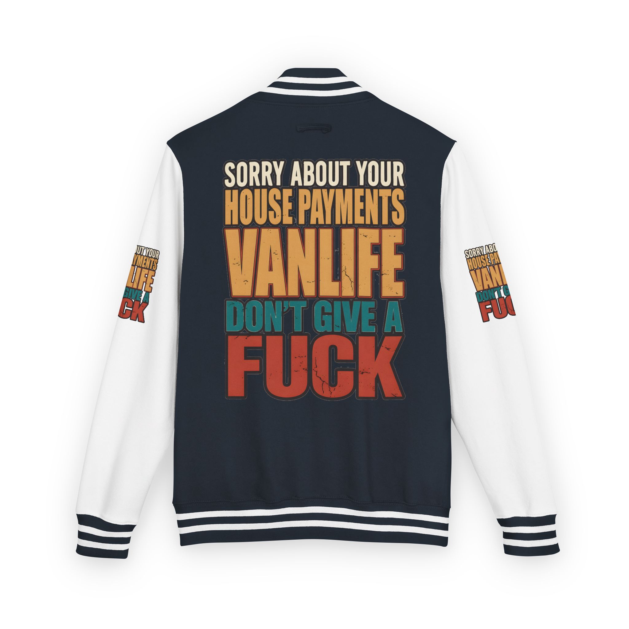 Unisex Heavyweight Letterman Jacket — "Sorry About Your House Payments" Design F**K-Line