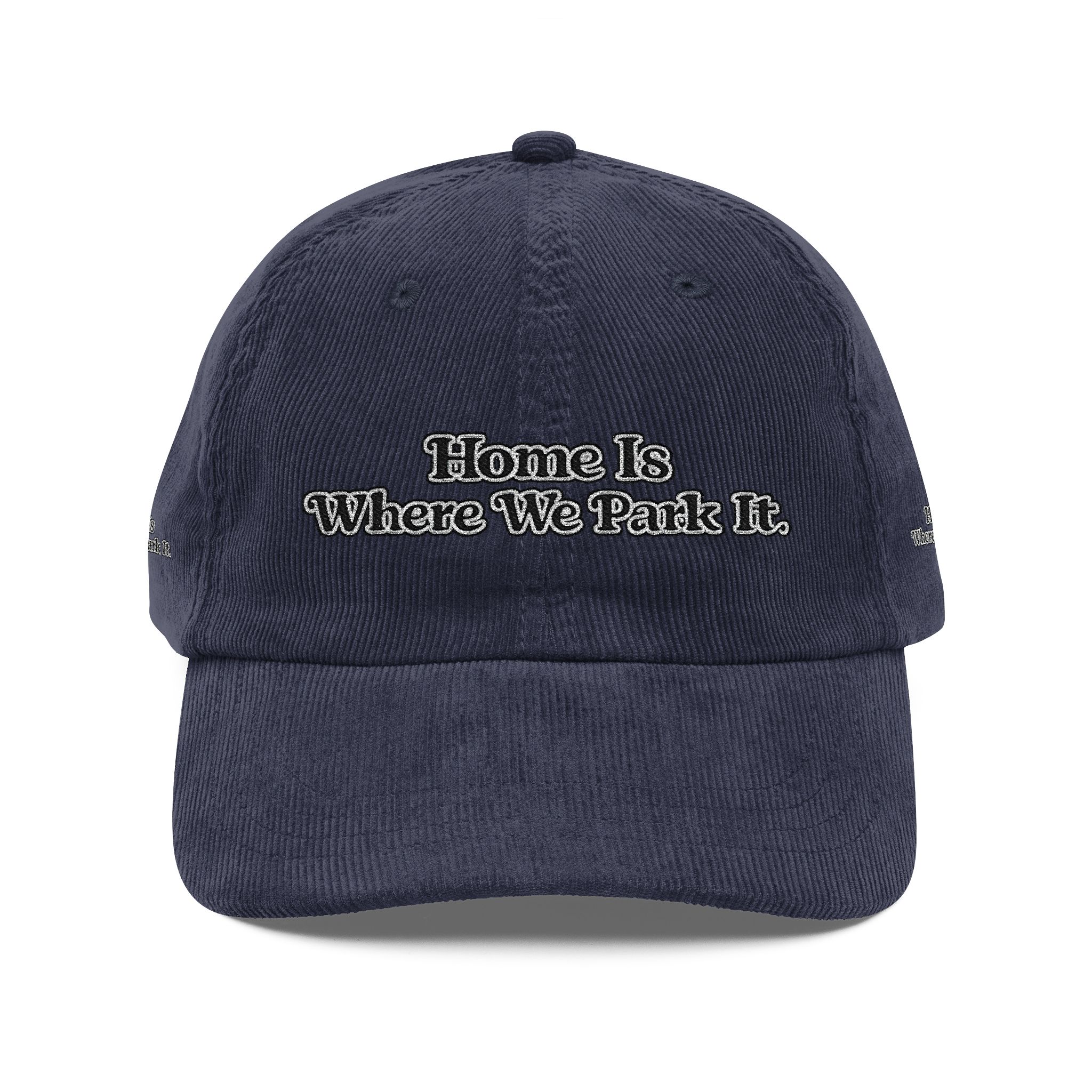 Vintage Corduroy Cap (Embroidery) — "Home Is Where You Park It" Embroidered Hat