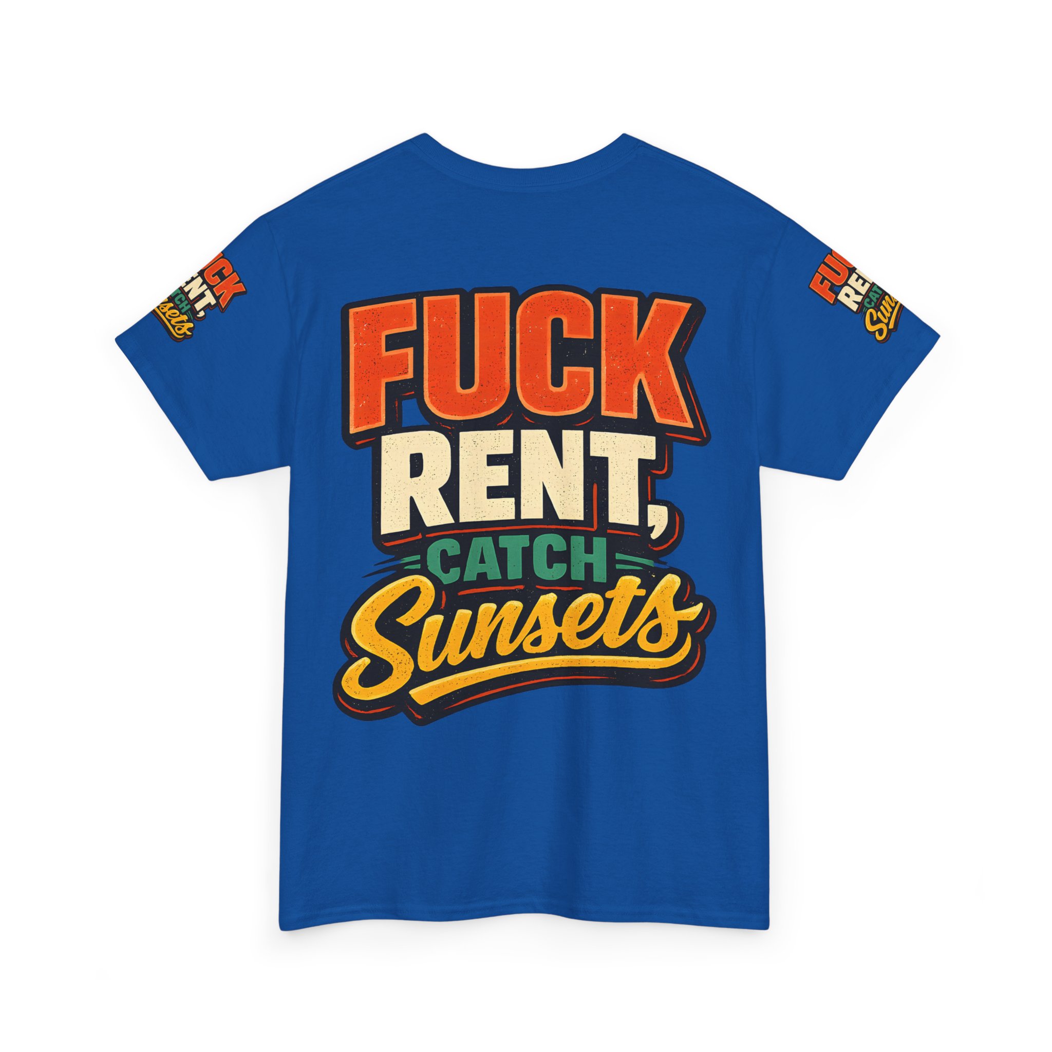 Unisex Heavy Cotton Tee — "Fuck Rent Catch Sunsets" Design F**K-Line