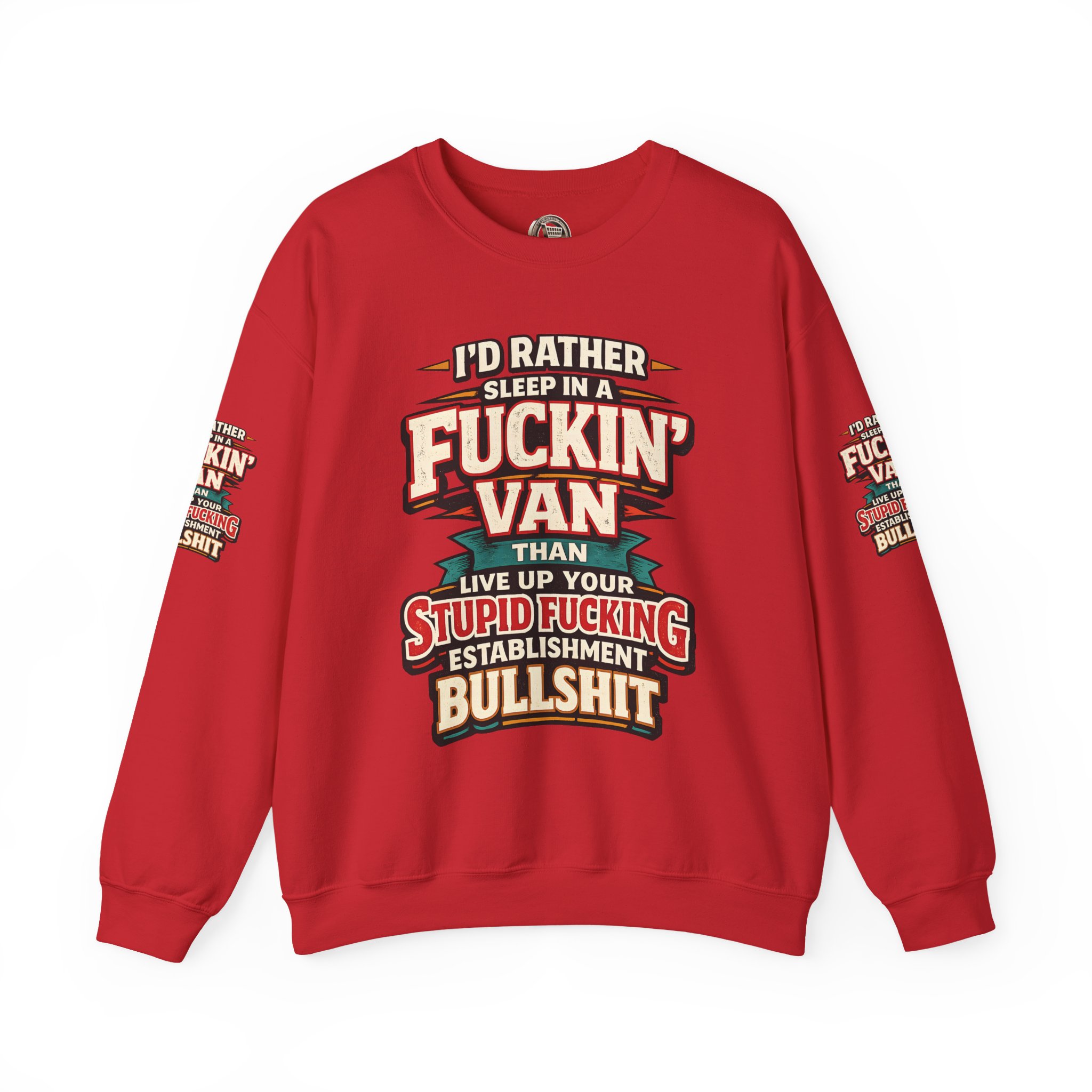 Unisex Heavy Blend™ Crewneck Sweatshirt — "I´d Rather Sleep in A Fucking Van" Design F**K-Line