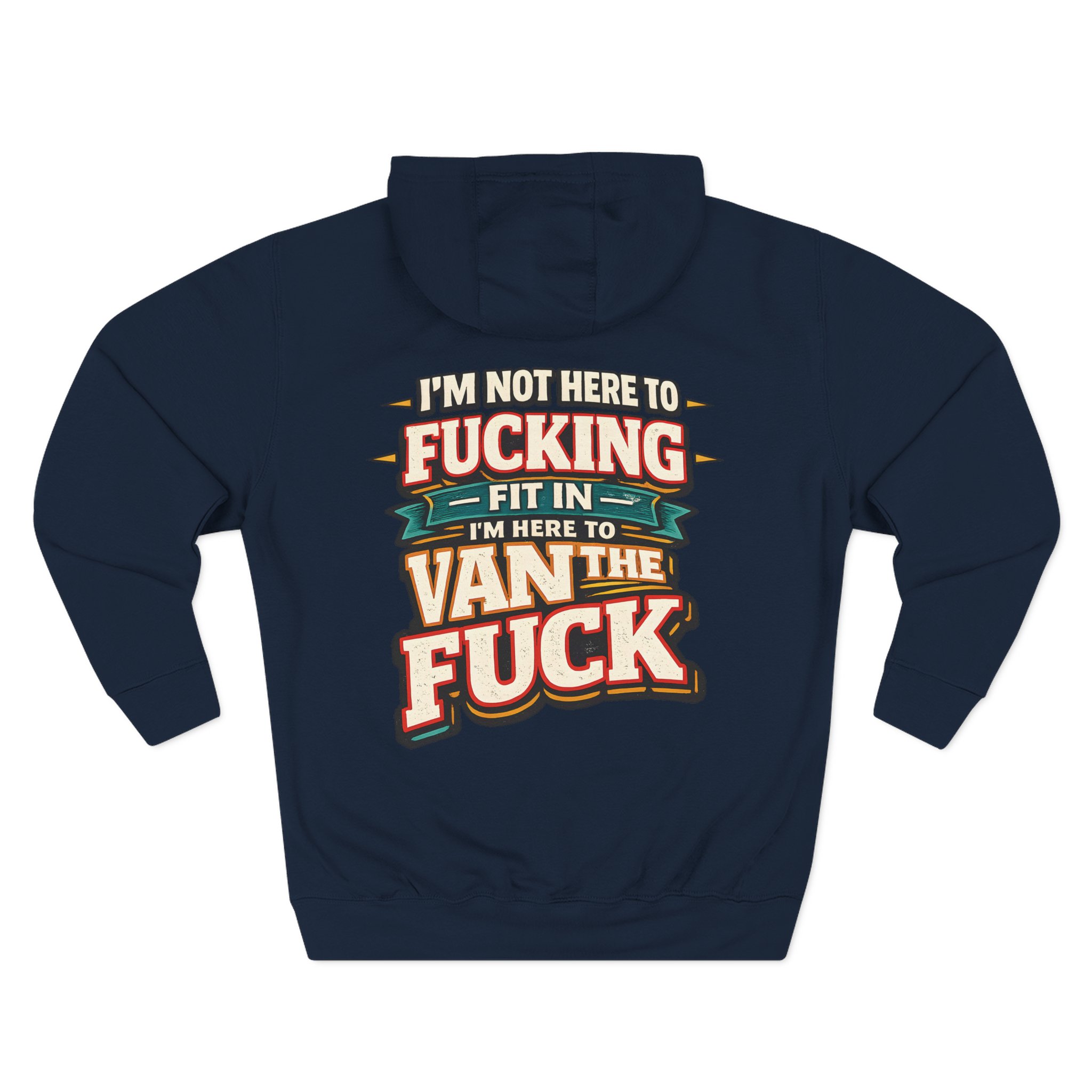 Three-Panel Fleece Hoodie - "I´m Not Here To Fucking Fit In" Design F**K-Line