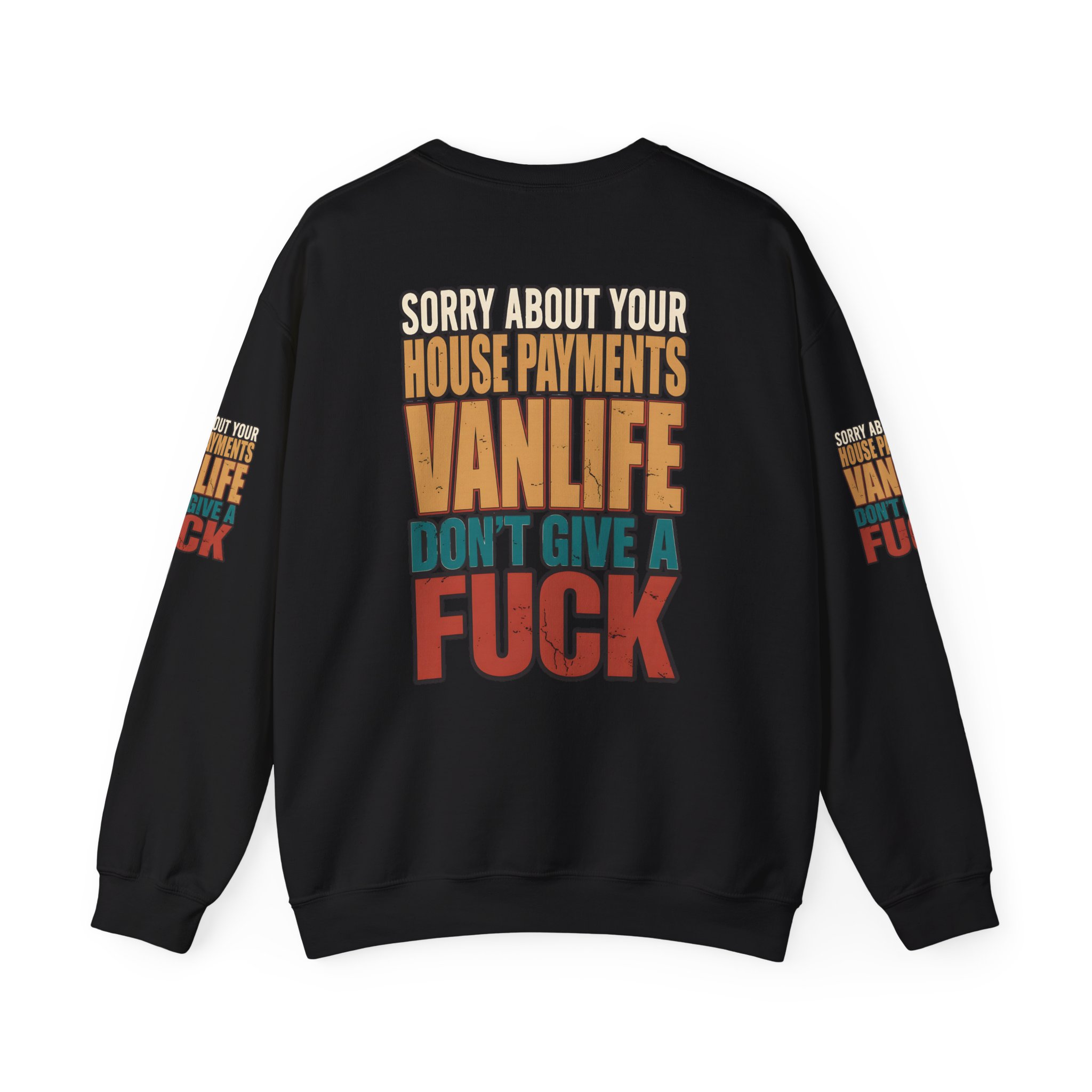 Unisex Heavy Blend™ Crewneck Sweatshirt — "Sorry About Your House Payments" Design F**K-Line