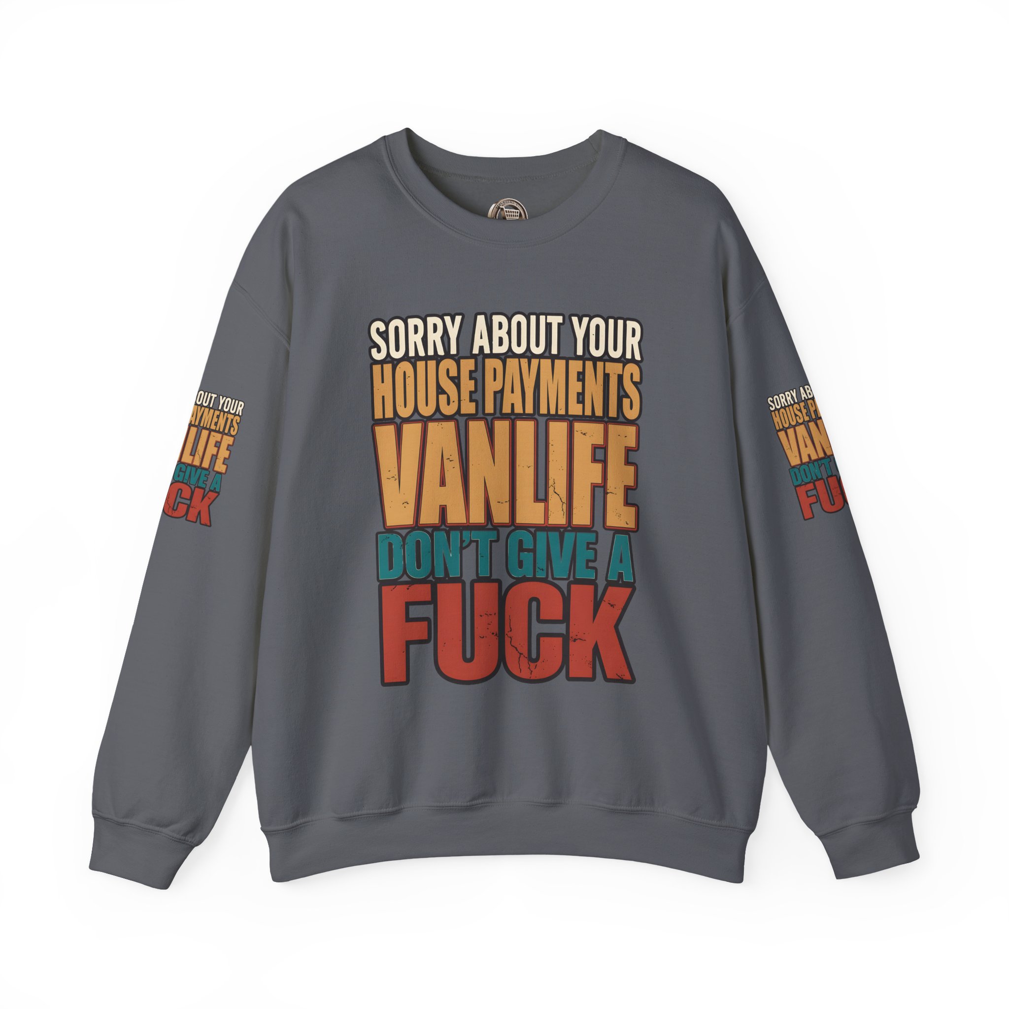 Unisex Heavy Blend™ Crewneck Sweatshirt — "Sorry About Your House Payments" Design F**K-Line