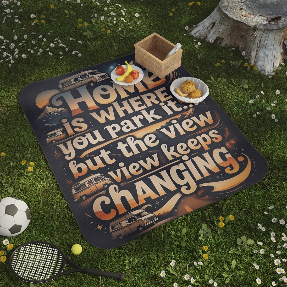 Picnic Blanket — "Home Is Where You Park It -But The View keep Changing" Vintage Camper Outdoor Blanket