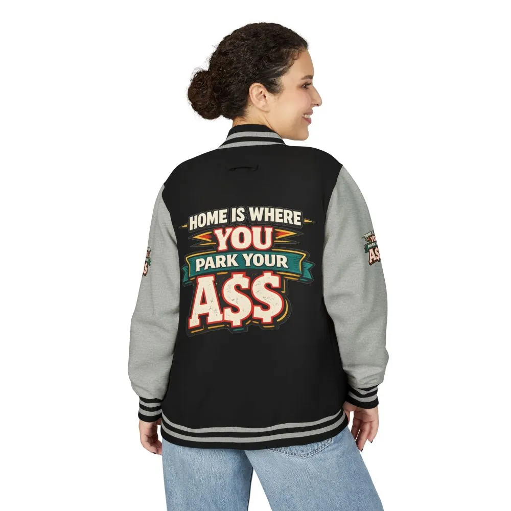 Unisex Heavyweight Letterman Jacket — "Home Is Where You Park Your Ass" Design F**K-Line