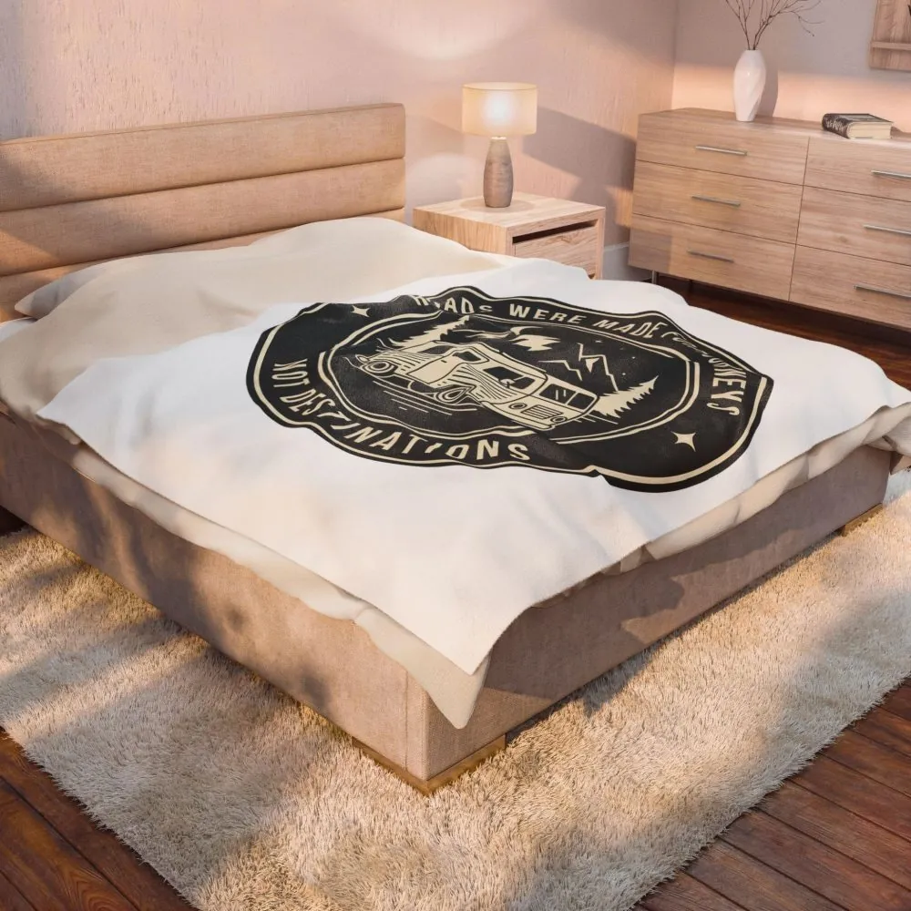 Velveteen Blanket — "Roads Were Made for Journeys Not Destinations" Camper Throw