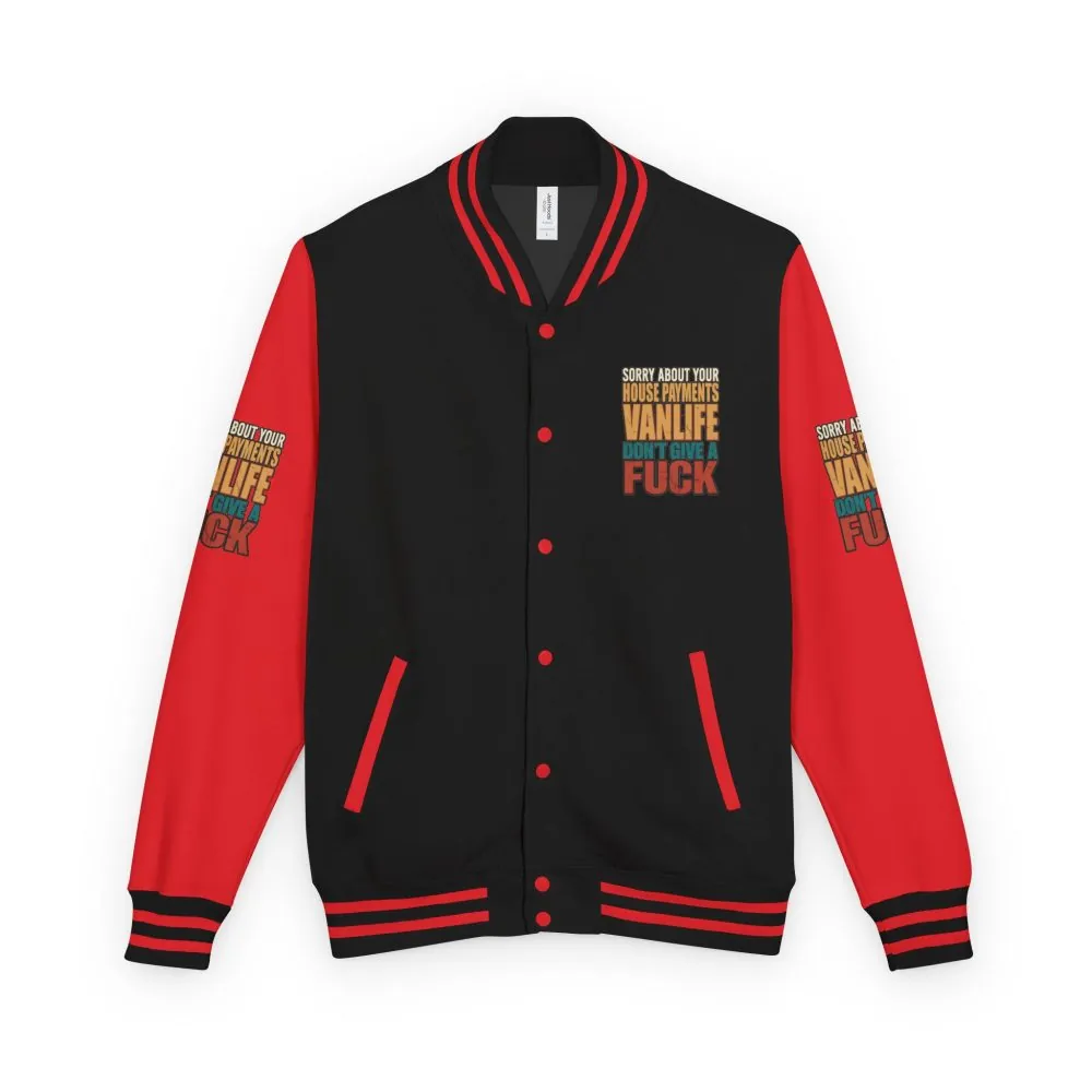 Unisex Heavyweight Letterman Jacket — "Sorry About Your House Payments" Design F**K-Line