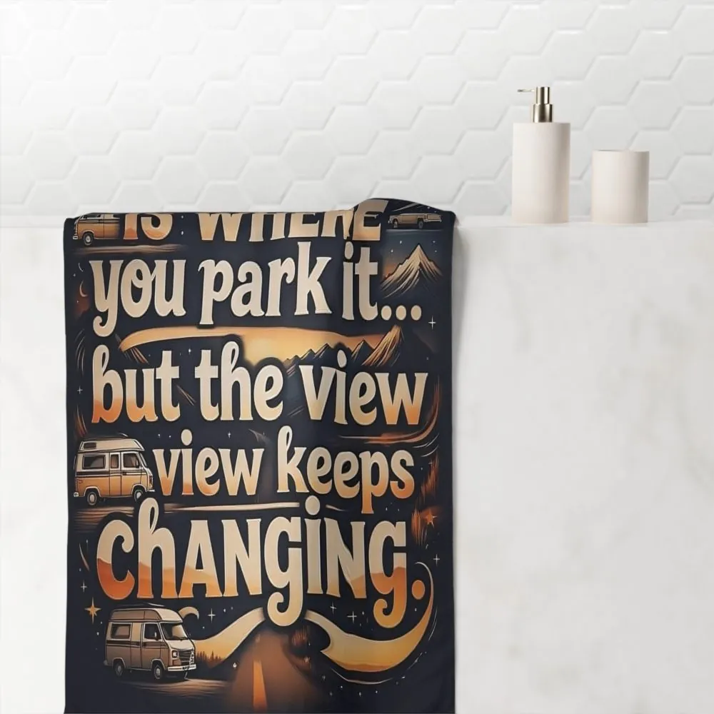 Beach Towel — "Home Is Where You Park It -But The View keep Changing" Camper Van Travel Towel