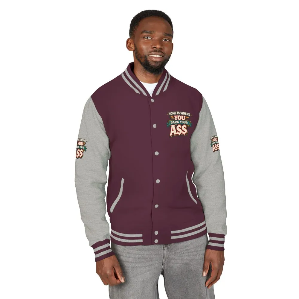 Unisex Heavyweight Letterman Jacket — "Home Is Where You Park Your Ass" Design F**K-Line