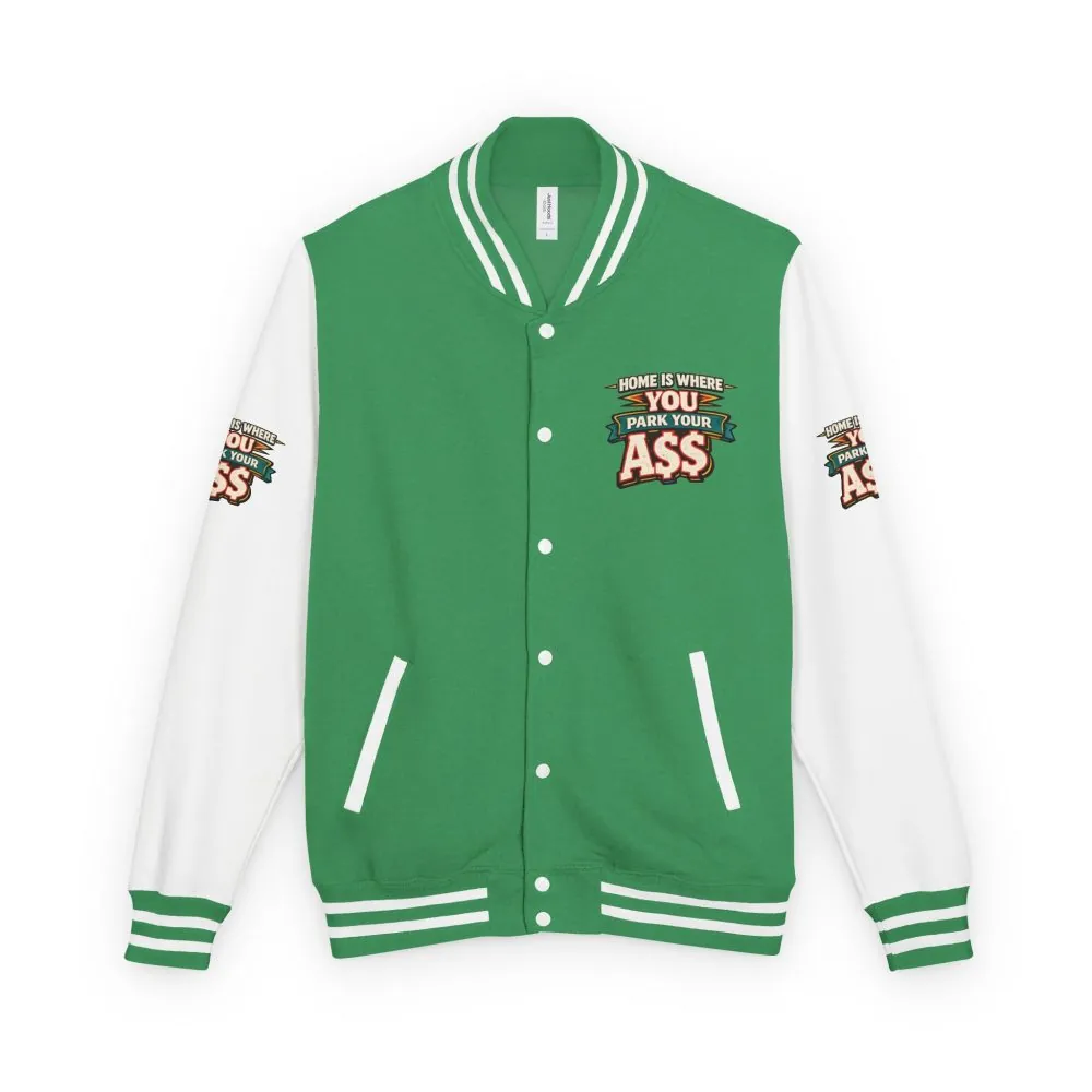 Unisex Heavyweight Letterman Jacket — "Home Is Where You Park Your Ass" Design F**K-Line