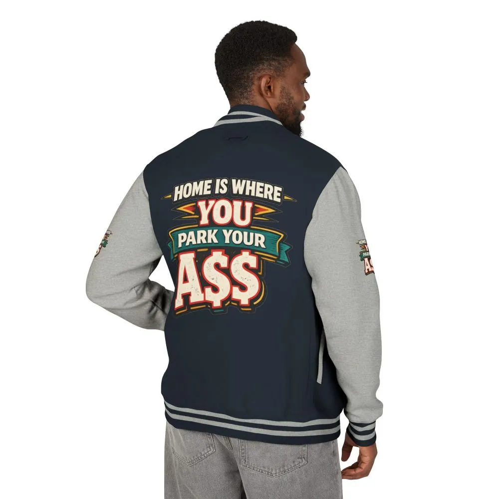 Unisex Heavyweight Letterman Jacket — "Home Is Where You Park Your Ass" Design F**K-Line