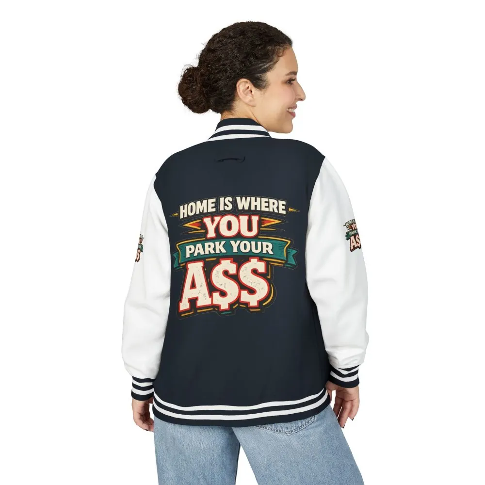 Unisex Heavyweight Letterman Jacket — "Home Is Where You Park Your Ass" Design F**K-Line
