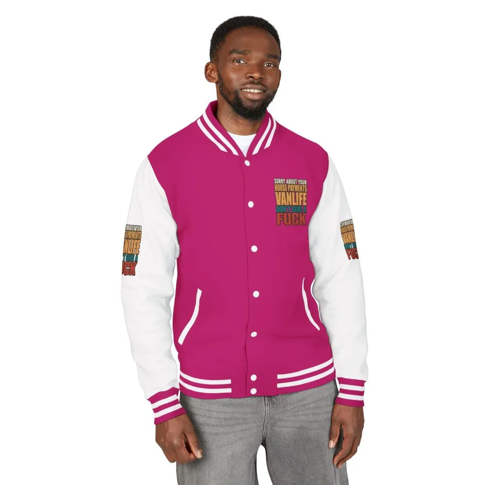 Unisex Heavyweight Letterman Jacket — "Sorry About Your House Payments" Design F**K-Line