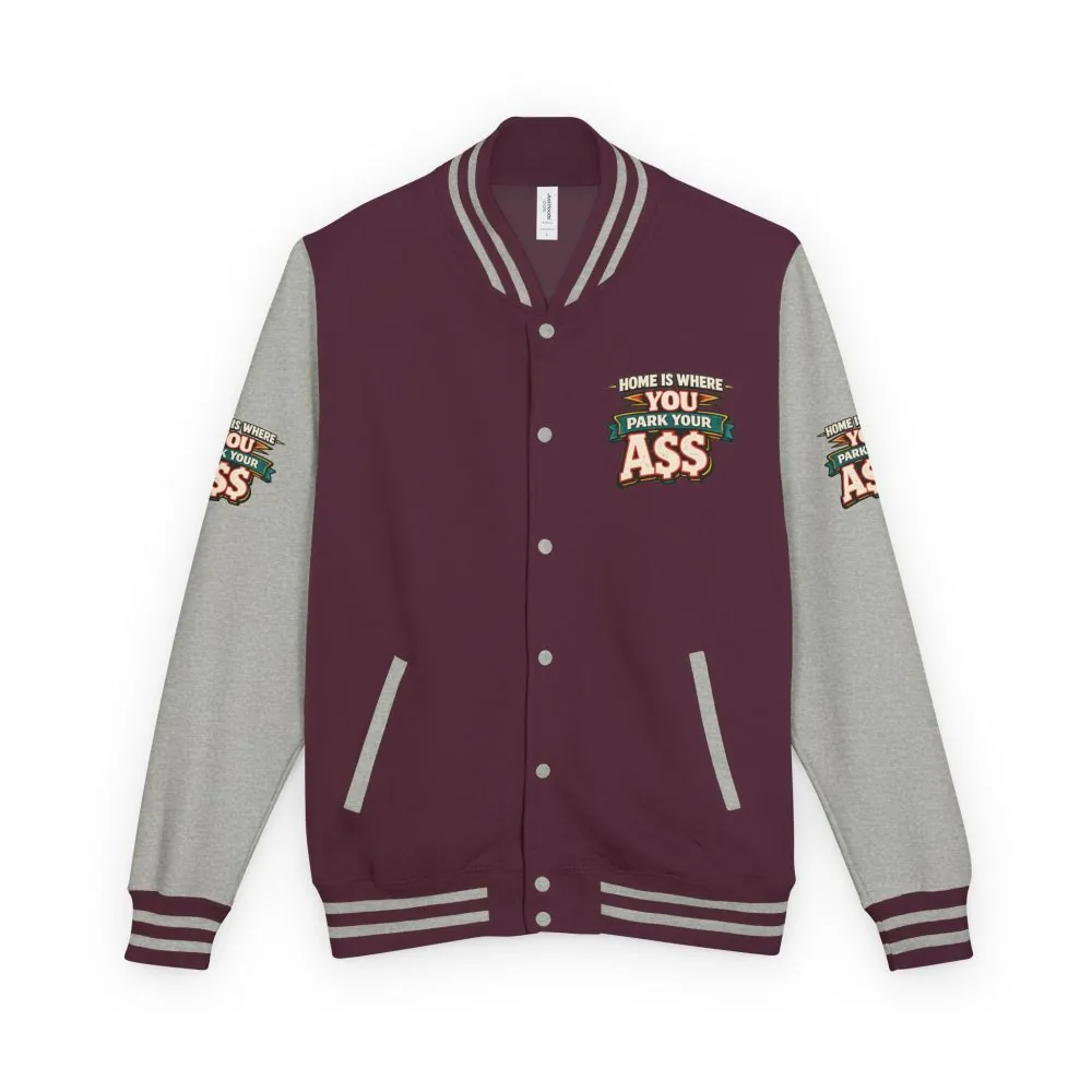 Unisex Heavyweight Letterman Jacket — "Home Is Where You Park Your Ass" Design F**K-Line
