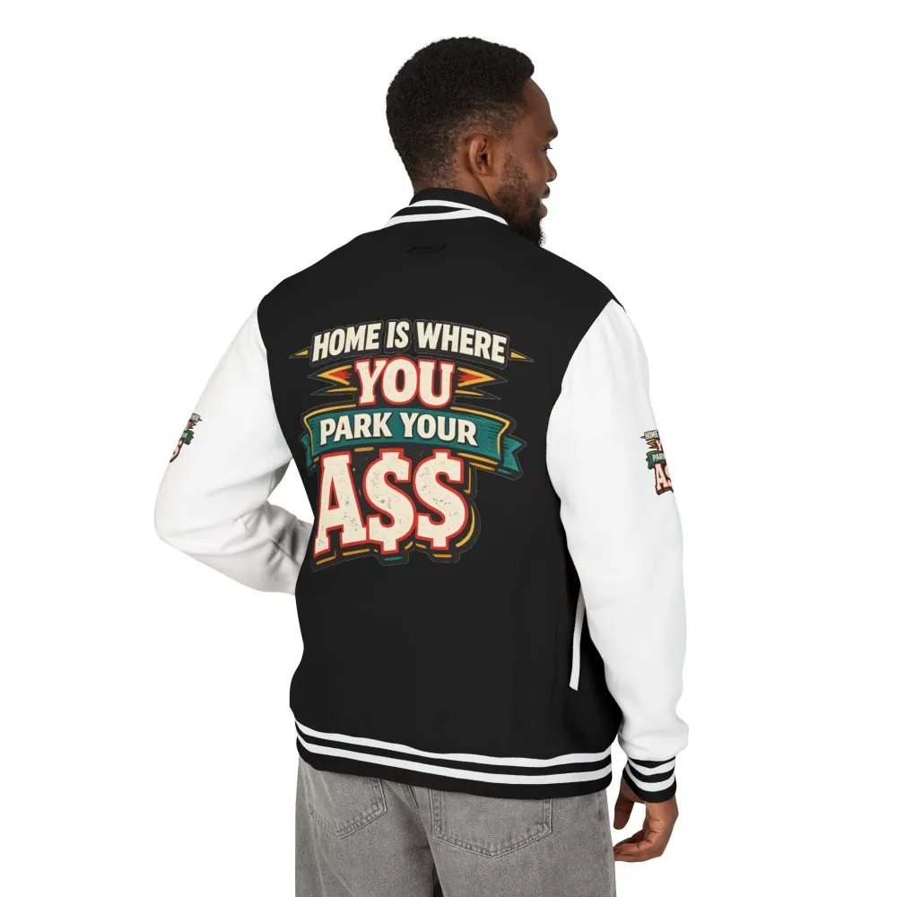 Unisex Heavyweight Letterman Jacket — "Home Is Where You Park Your Ass" Design F**K-Line