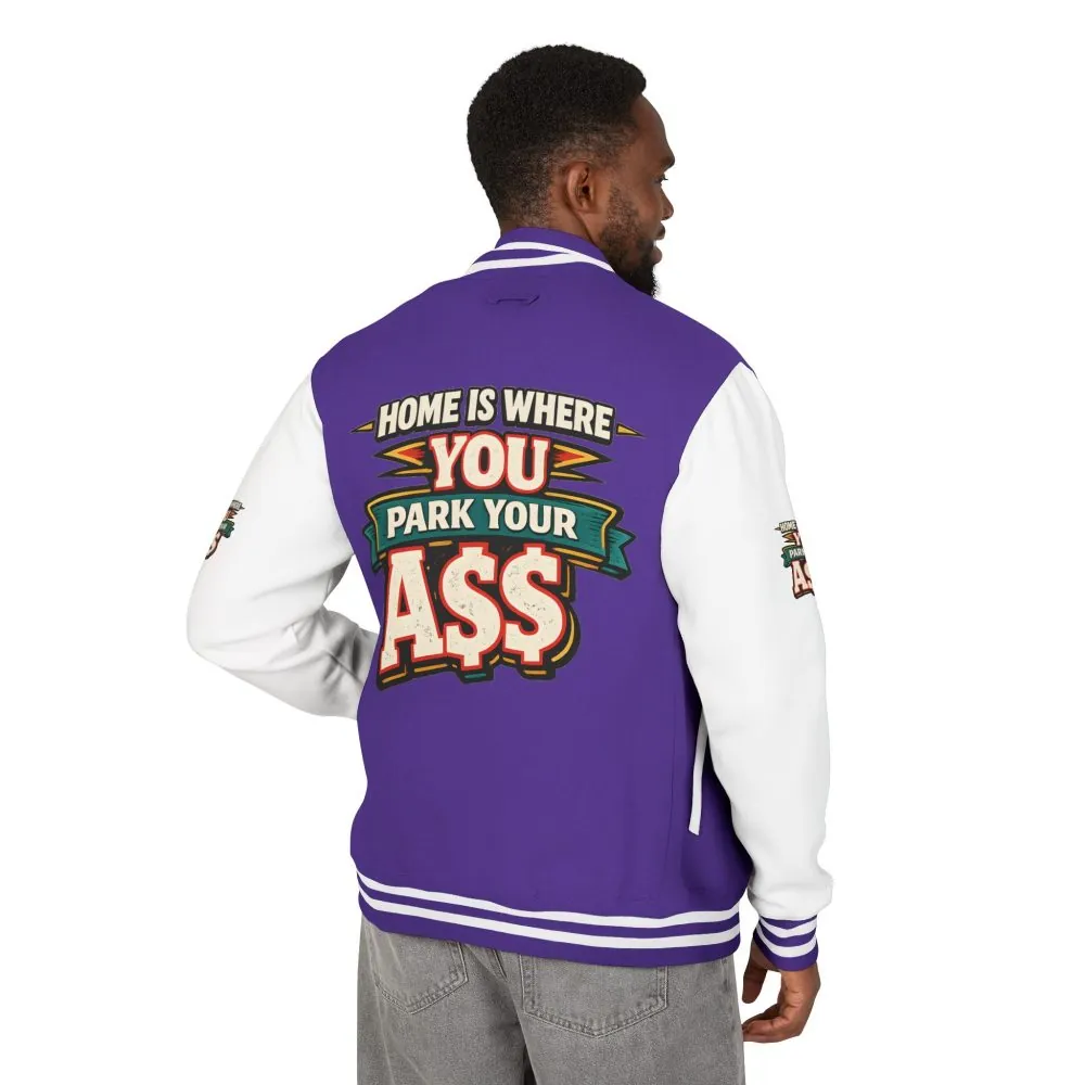 Unisex Heavyweight Letterman Jacket — "Home Is Where You Park Your Ass" Design F**K-Line