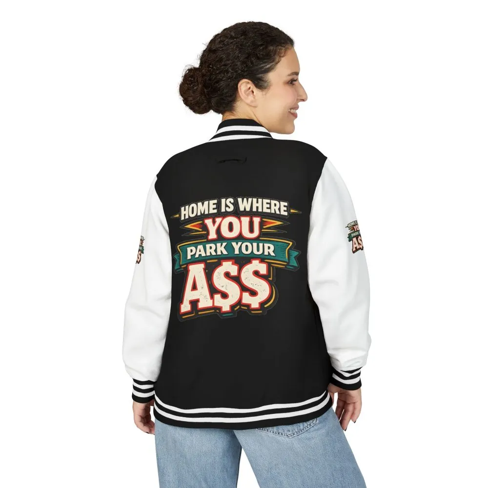 Unisex Heavyweight Letterman Jacket — "Home Is Where You Park Your Ass" Design F**K-Line