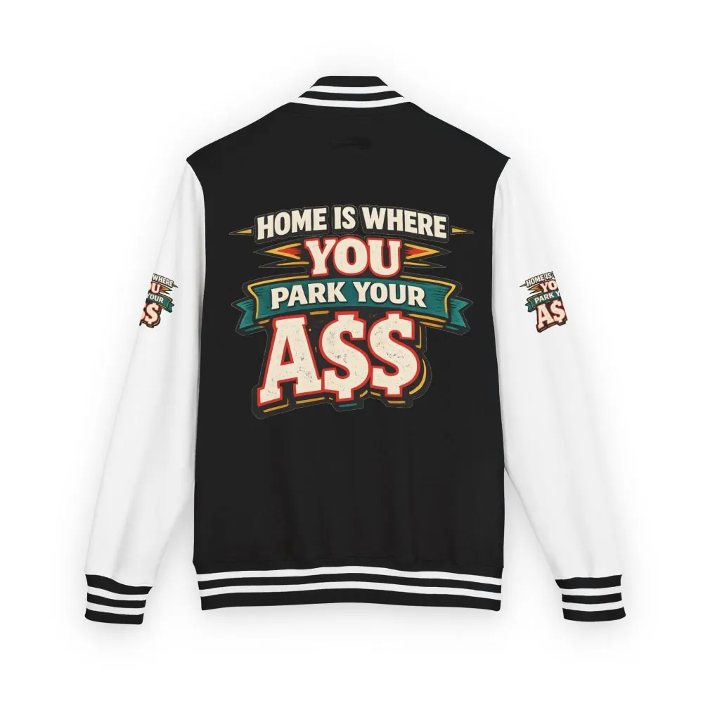 Unisex Heavyweight Letterman Jacket — "Home Is Where You Park Your Ass" Design F**K-Line