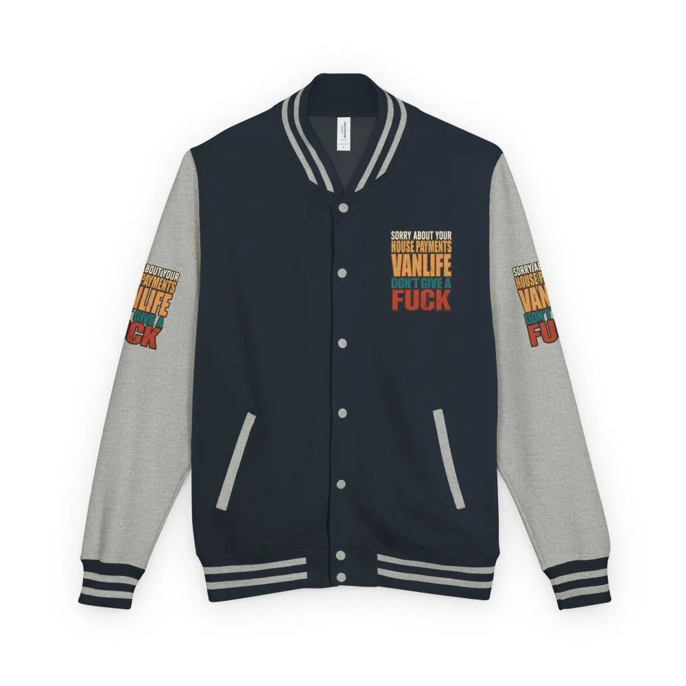 Unisex Heavyweight Letterman Jacket — "Sorry About Your House Payments" Design F**K-Line