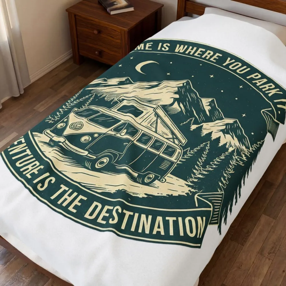 Velveteen Blanket —"Home Is Where You Park It-Adventure is the destination" Camper Throw