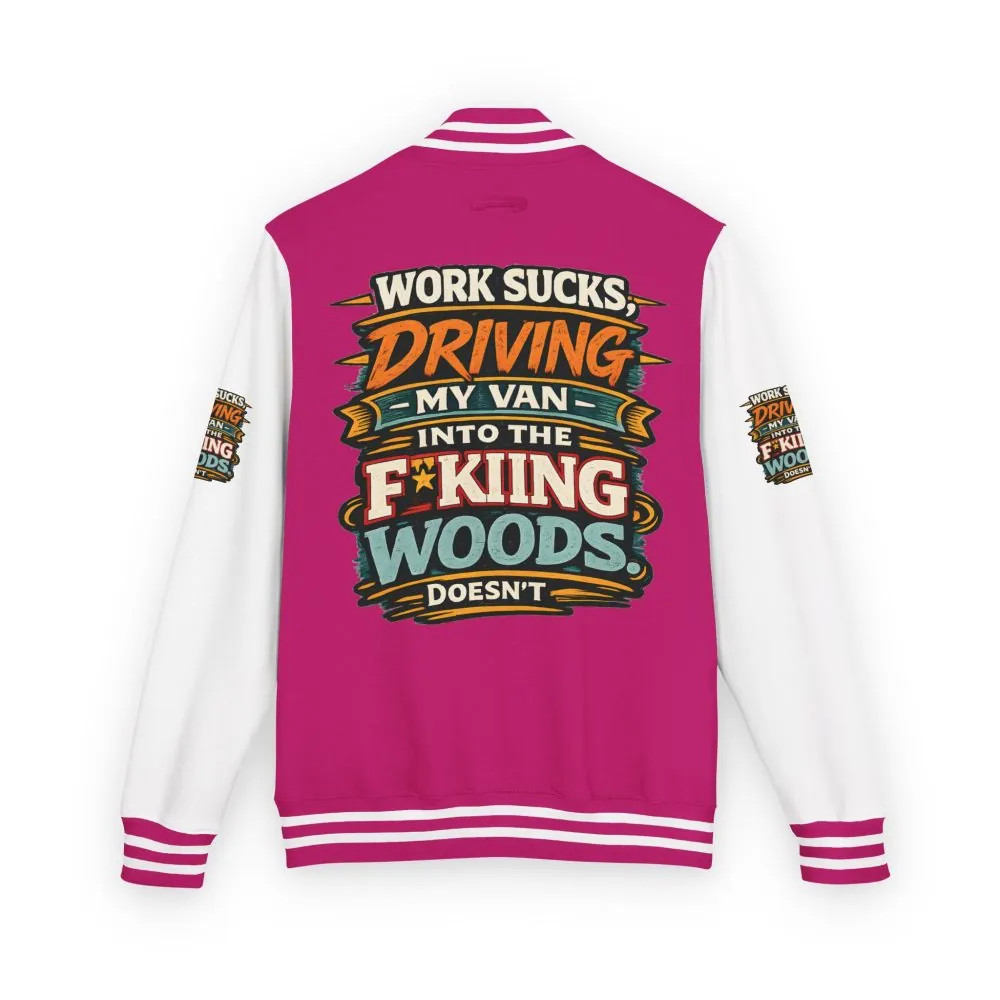 Unisex Heavyweight Letterman Jacket — "Work Sucks" Design F**K-Line