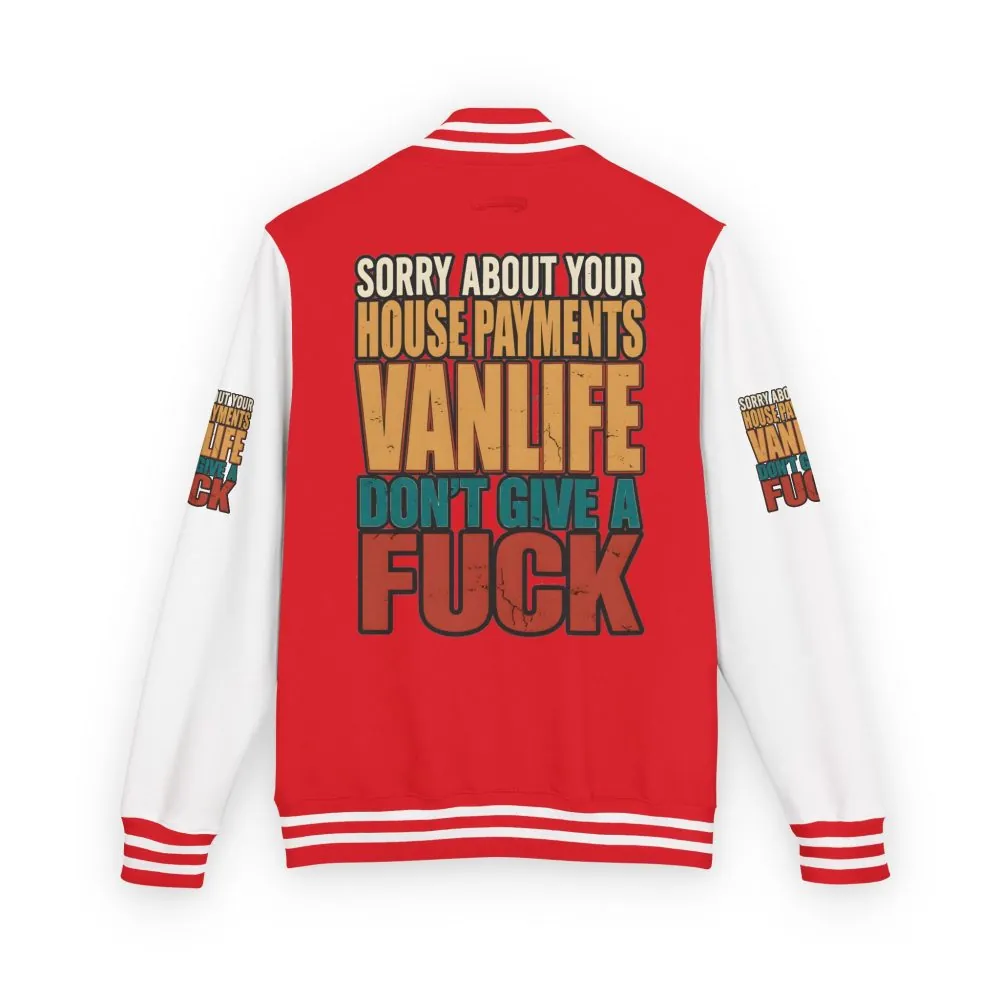 Unisex Heavyweight Letterman Jacket — "Sorry About Your House Payments" Design F**K-Line