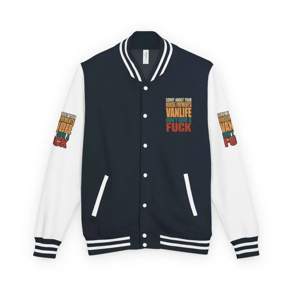 Unisex Heavyweight Letterman Jacket — "Sorry About Your House Payments" Design F**K-Line