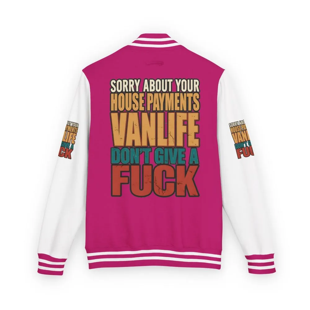 Unisex Heavyweight Letterman Jacket — "Sorry About Your House Payments" Design F**K-Line