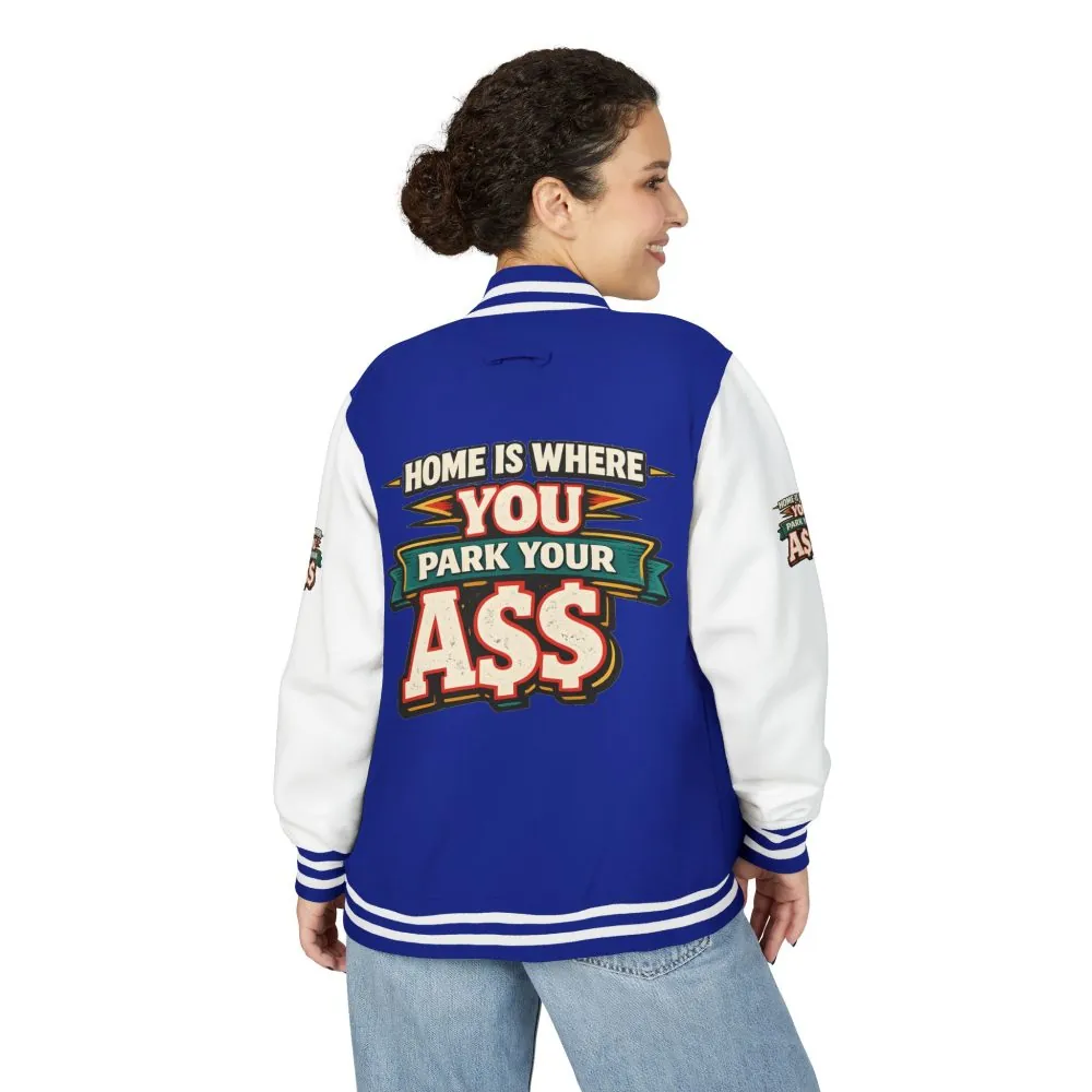 Unisex Heavyweight Letterman Jacket — "Home Is Where You Park Your Ass" Design F**K-Line