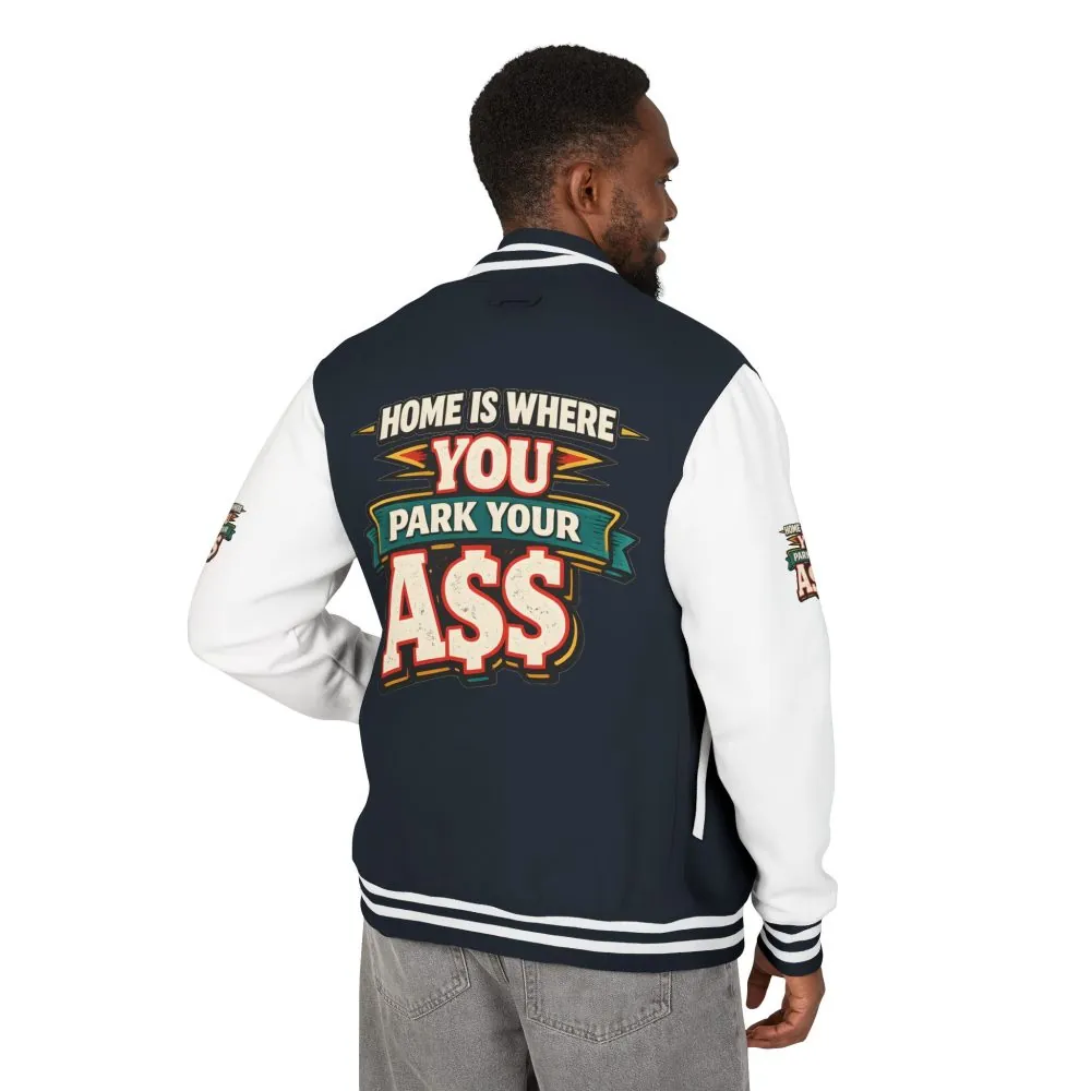 Unisex Heavyweight Letterman Jacket — "Home Is Where You Park Your Ass" Design F**K-Line