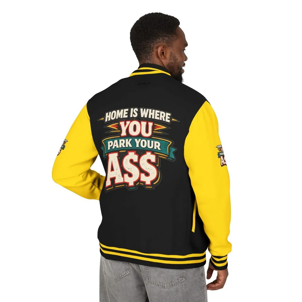 Unisex Heavyweight Letterman Jacket — "Home Is Where You Park Your Ass" Design F**K-Line