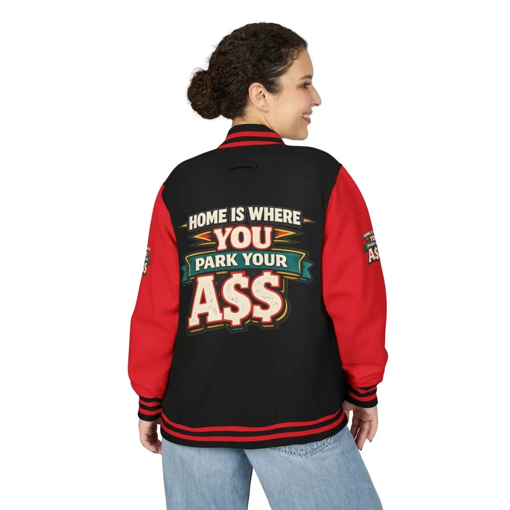 Unisex Heavyweight Letterman Jacket — "Home Is Where You Park Your Ass" Design F**K-Line