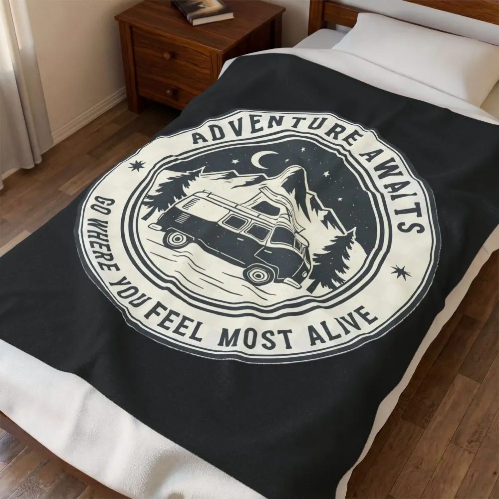 Velveteen Blanket —"Adventure Awaits-Go Where You Feel Most Alive" Camper Throw
