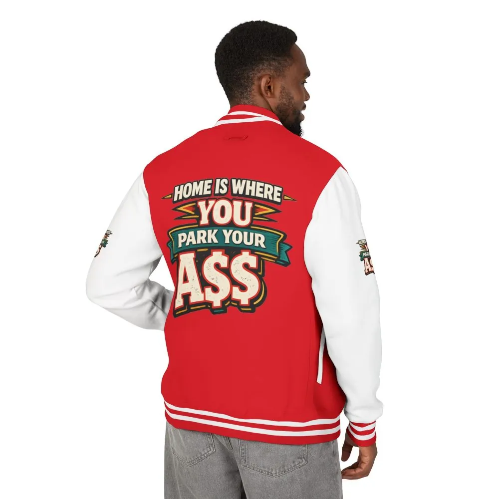 Unisex Heavyweight Letterman Jacket — "Home Is Where You Park Your Ass" Design F**K-Line
