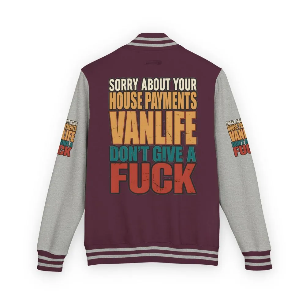 Unisex Heavyweight Letterman Jacket — "Sorry About Your House Payments" Design F**K-Line