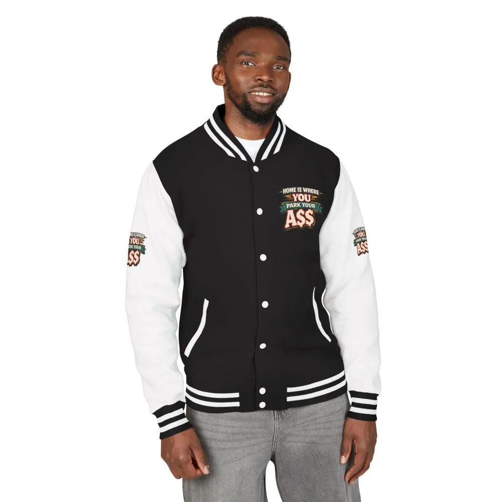 Unisex Heavyweight Letterman Jacket — "Home Is Where You Park Your Ass" Design F**K-Line