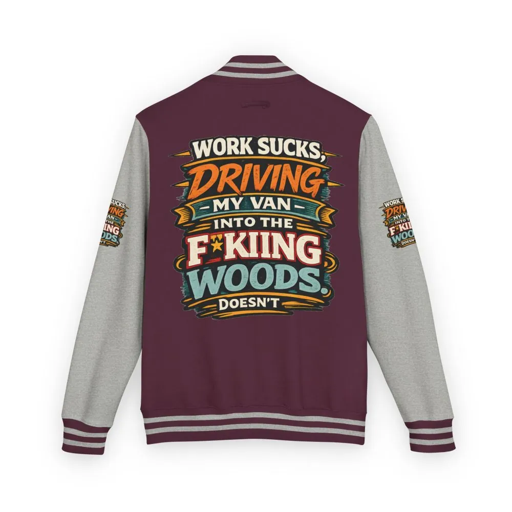 Unisex Heavyweight Letterman Jacket — "Work Sucks" Design F**K-Line