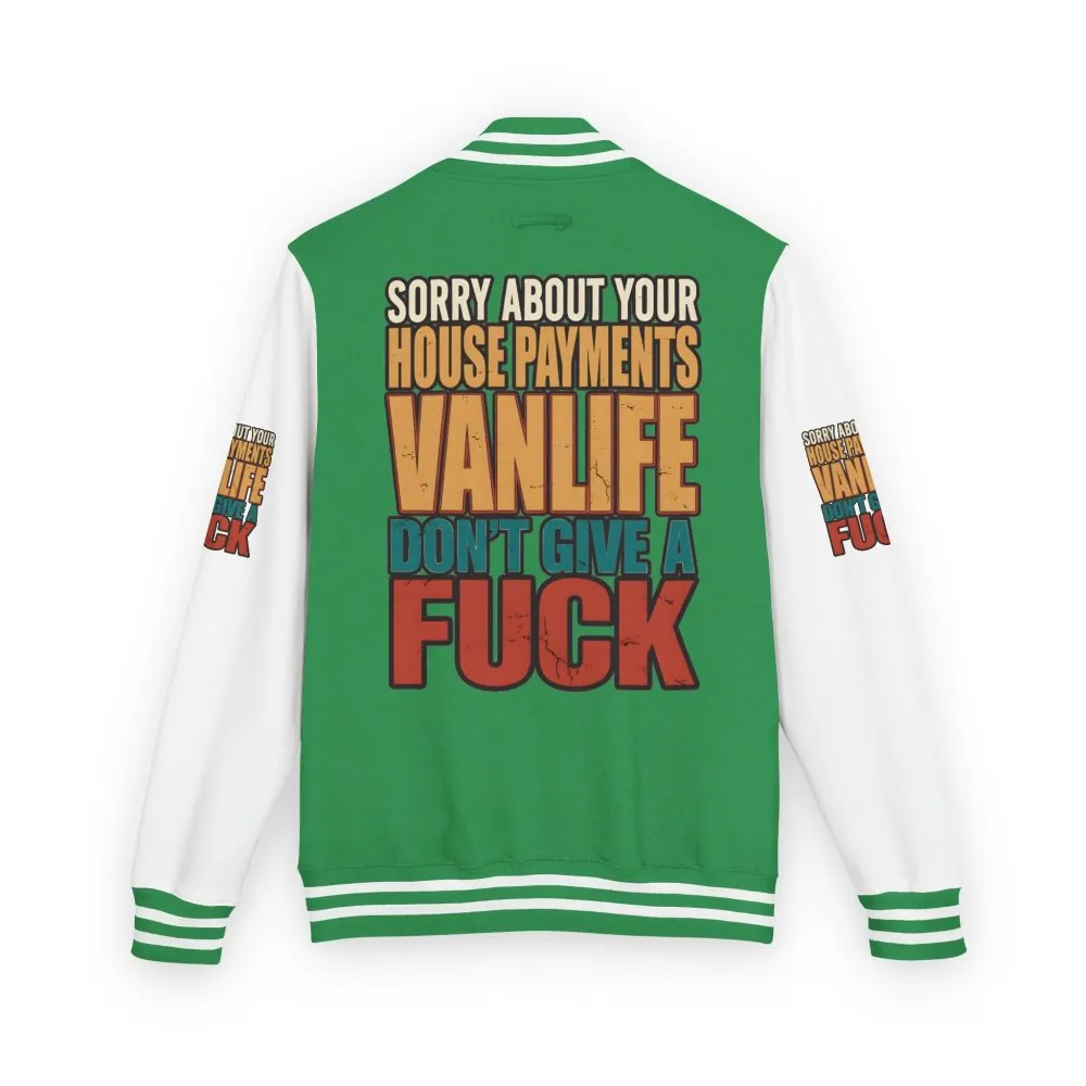 Unisex Heavyweight Letterman Jacket — "Sorry About Your House Payments" Design F**K-Line