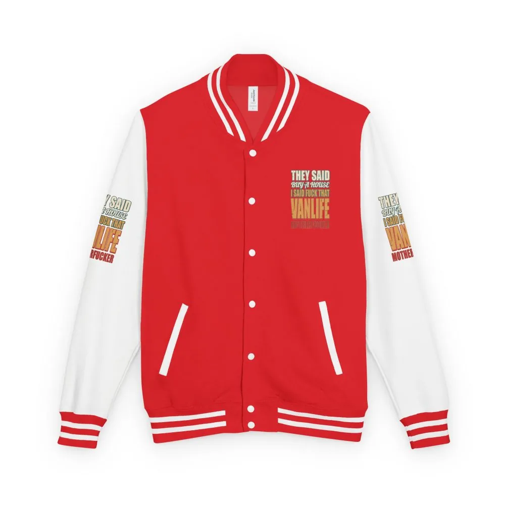6851069566086551445_2048.jpeg Unisex Heavyweight Letterman Jacket — "They Said Buy A House" Design F**K-Line