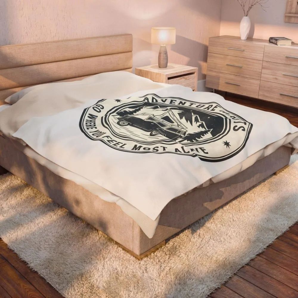 Velveteen Blanket —"Adventure Awaits-Go Where You Feel Most Alive" Camper Throw