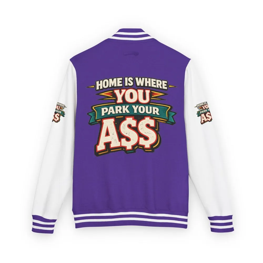 Unisex Heavyweight Letterman Jacket — "Home Is Where You Park Your Ass" Design F**K-Line