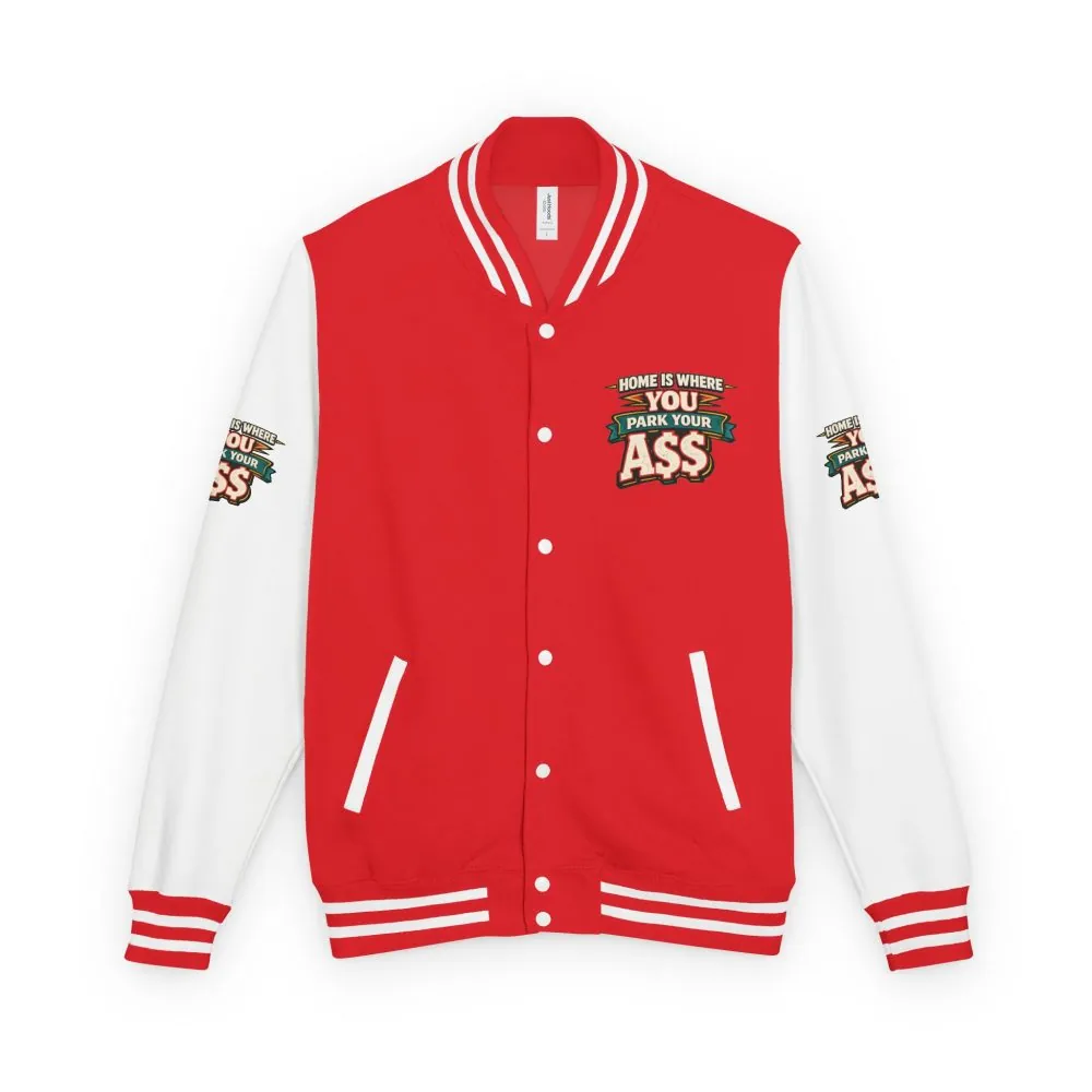 Unisex Heavyweight Letterman Jacket — "Home Is Where You Park Your Ass" Design F**K-Line