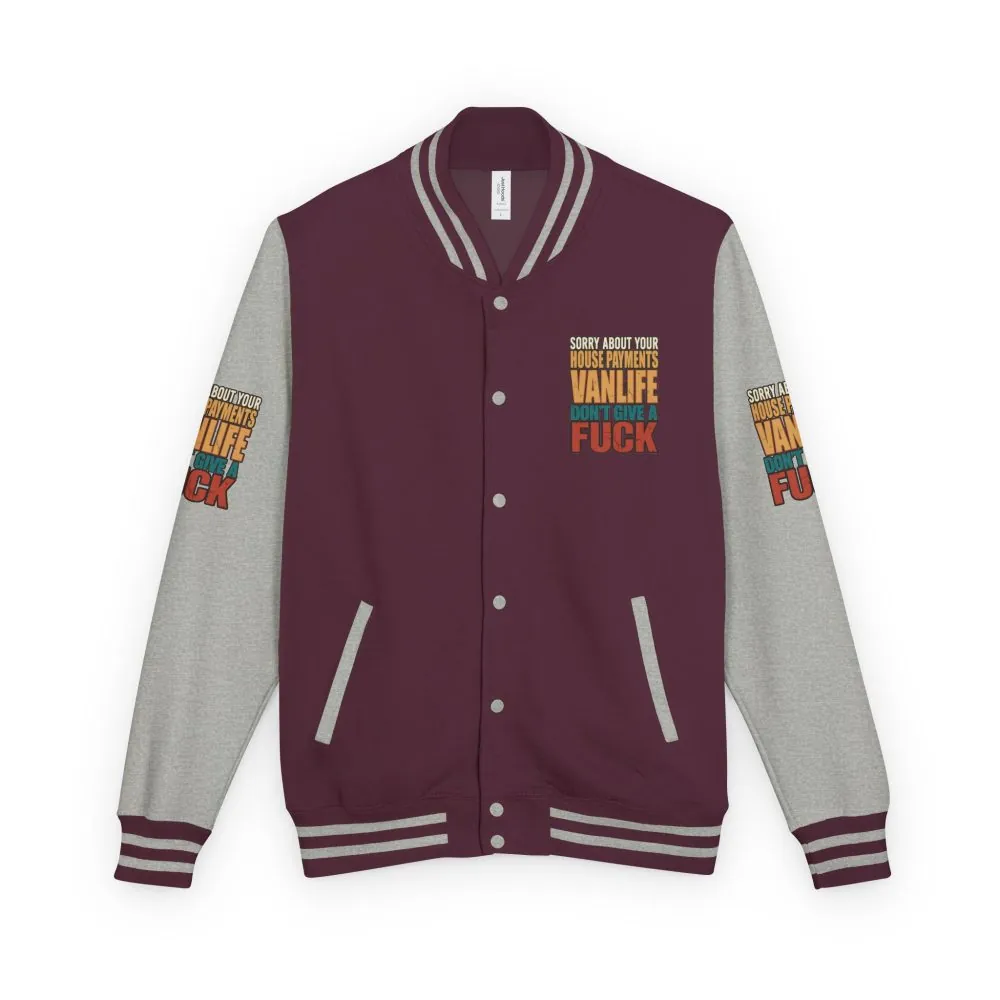Unisex Heavyweight Letterman Jacket — "Sorry About Your House Payments" Design F**K-Line