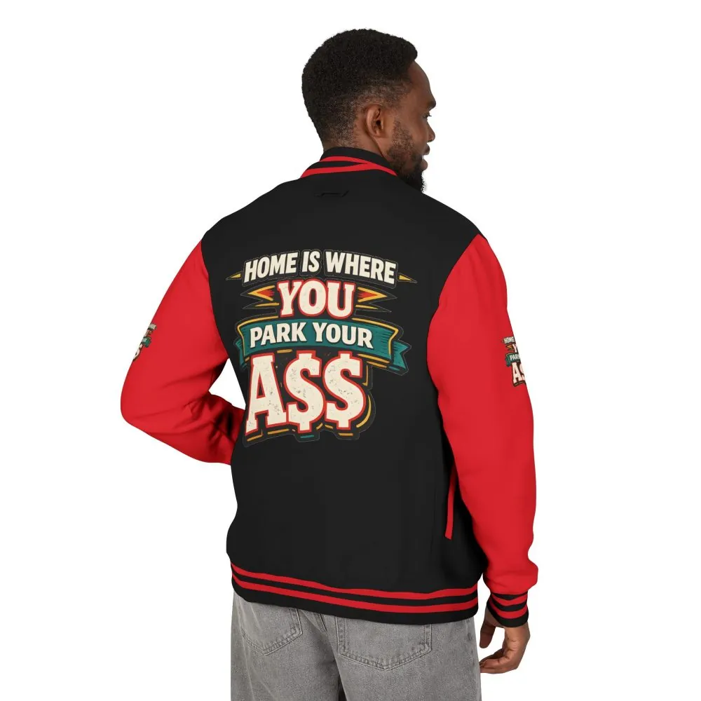 Unisex Heavyweight Letterman Jacket — "Home Is Where You Park Your Ass" Design F**K-Line