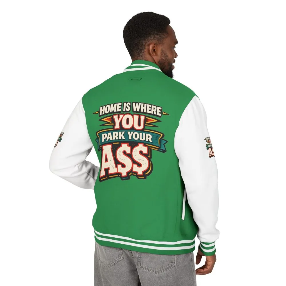 Unisex Heavyweight Letterman Jacket — "Home Is Where You Park Your Ass" Design F**K-Line