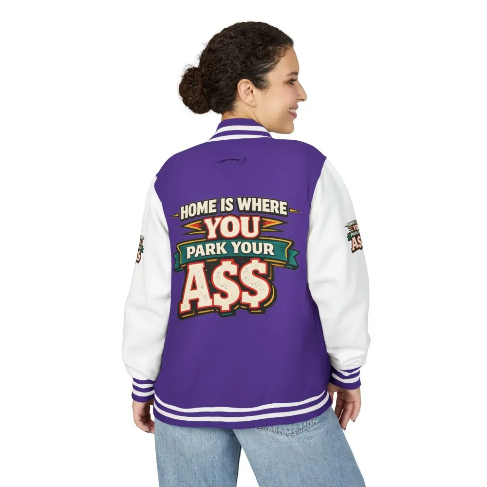 Unisex Heavyweight Letterman Jacket — "Home Is Where You Park Your Ass" Design F**K-Line